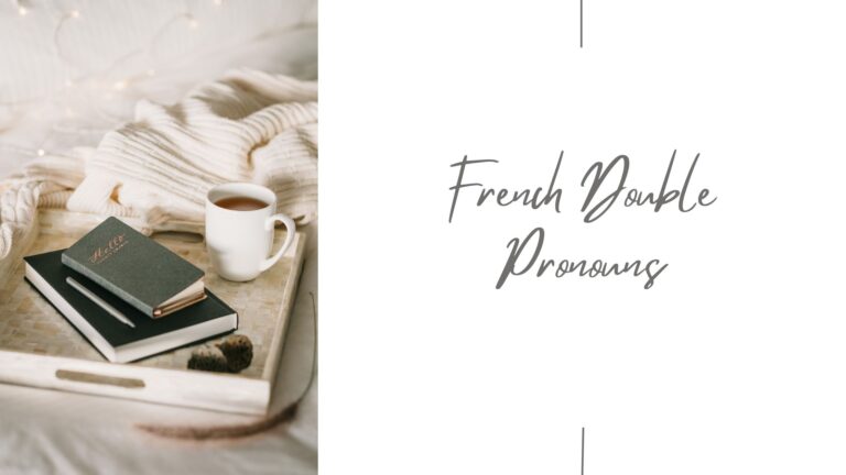 Best tips explained: how to win French double Object pronouns!